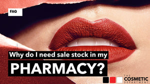 Why do I need sale stock in my Pharmacy? | The Cosmetic Department